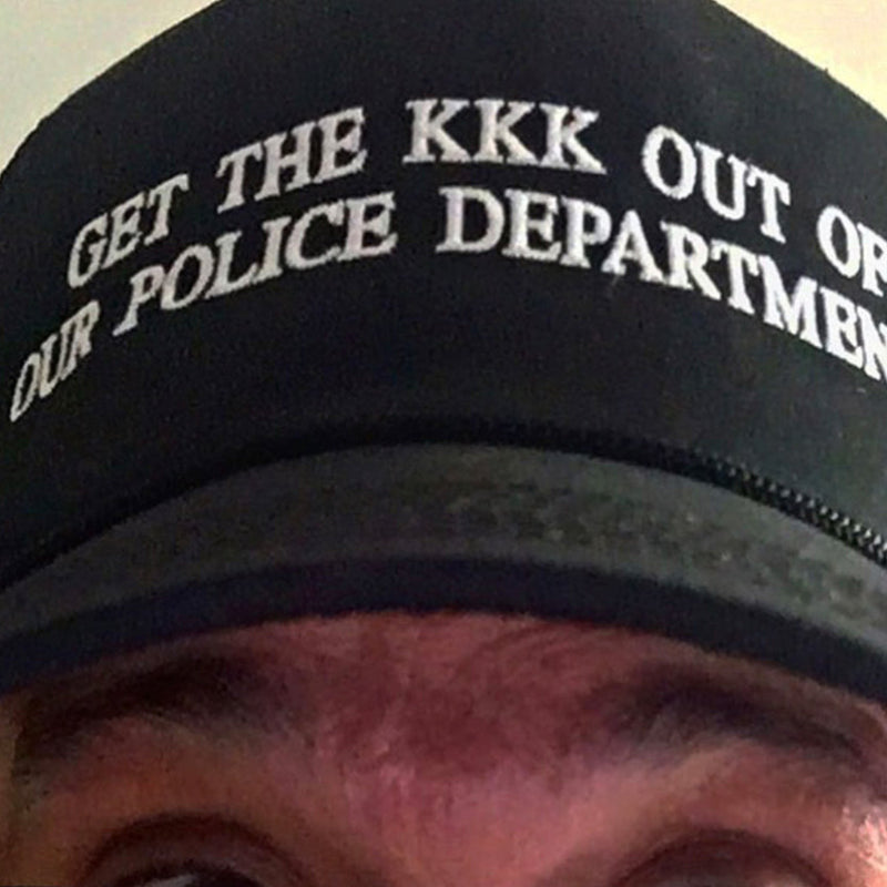 Get The KKK Out Of Our Police Departments Hat - MILFDAD
